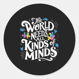 Adesivo O Mundo Precisa De Todos Os Tipos De Mentes Consci