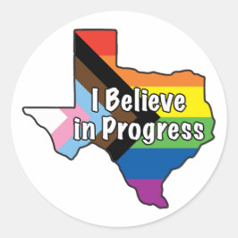 Adesivo O Orgulho do Texas Acredito em Progresso