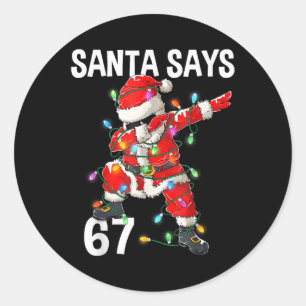 Adesivo O Papai Noel do Natal Diz 67 Seis Sete Meme Divert