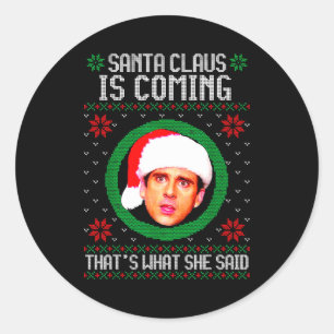 Adesivo O Papai Noel Está Chegando É O Que Ela Disse