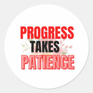 Adesivo O Progresso Requer Paciência Inspirador Motivacion