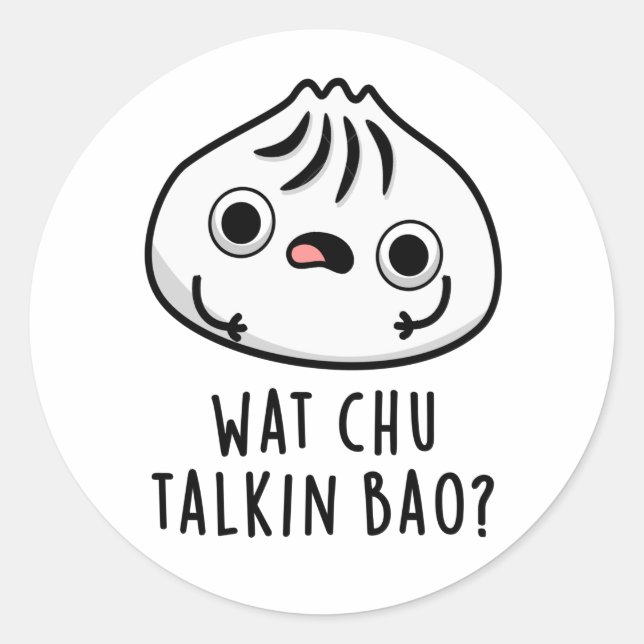 Adesivo O Que Chu Falkin Bao Funny Dimsum Pun (Frente)