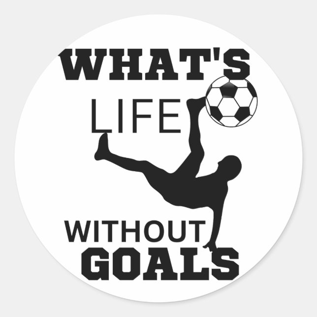 Adesivo O que é a vida sem objetivos, jogador de futebol (Frente)