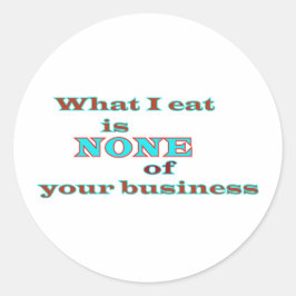 Adesivo O que eu como não é da sua conta