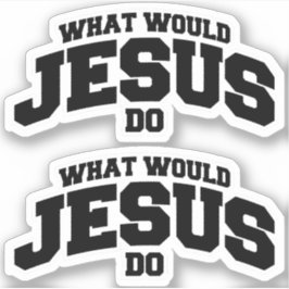 Adesivo O que Jesus faria