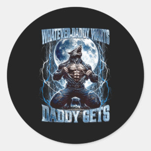 Adesivo O que o Papai Quer o Papai Consegue Funny Alpha Wo