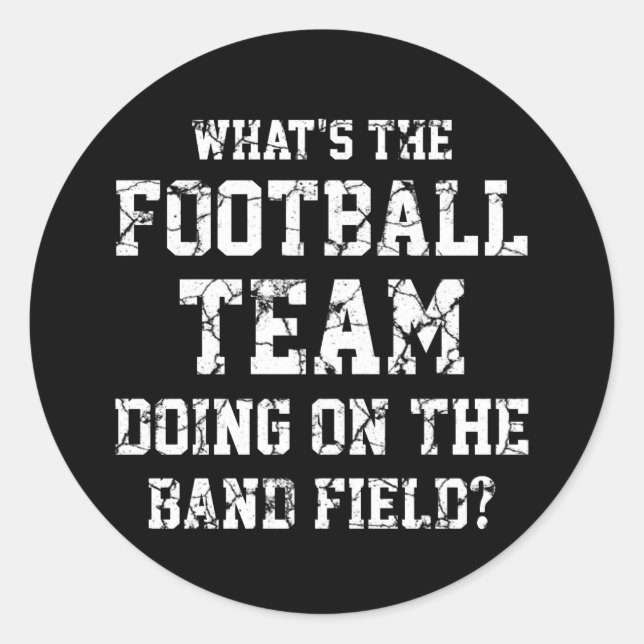 Adesivo O que o time de futebol está fazendo no campo de B (Frente)