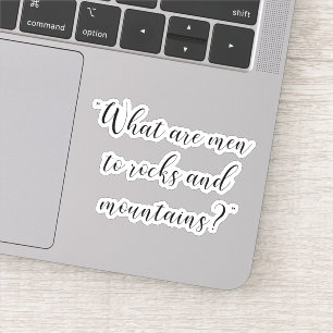 Adesivo O que são homens para rochas e montanhas Jane Aust
