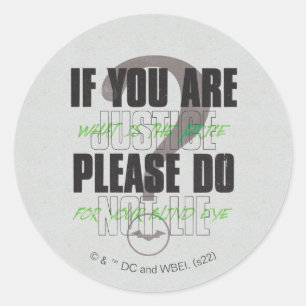 Adesivo O Riddler - Se Você É Justiça, Por Favor, Não 