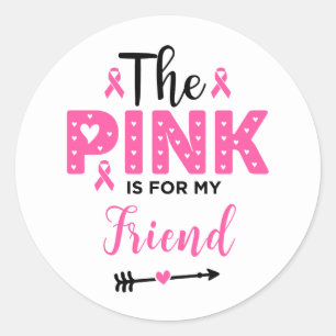 Adesivo O Rosa É Para A Consciência Do Meu Amigo Cancer Da