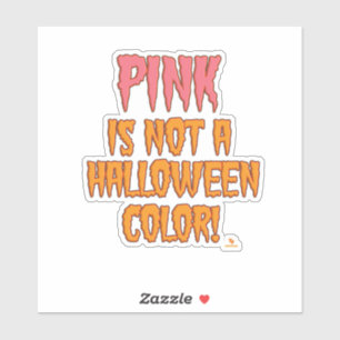 Adesivo O Rosa Não é uma Cor Divertida de Halloween Tempor