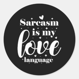 Adesivo O sarcasmo é minha linguagem do amor