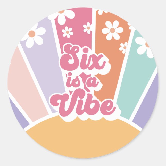 Adesivo O Seis é uma Vibe Retro Sunshine Rainbow Daisy (Frente)
