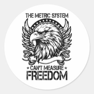Adesivo O Sistema Métrico não consegue medir a liberdade d