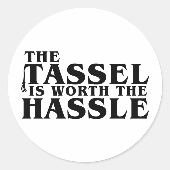Adesivo O Tassel Vale A Pena A Dúvida (Frente)