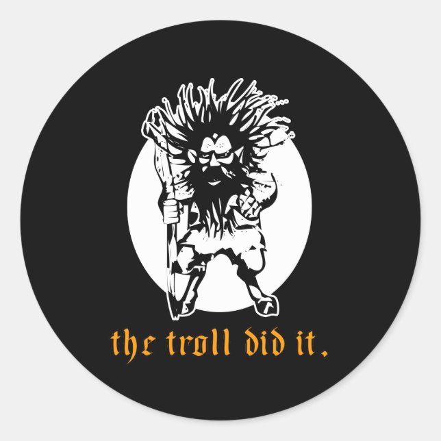 Adesivo O troll fê-lo (Frente)