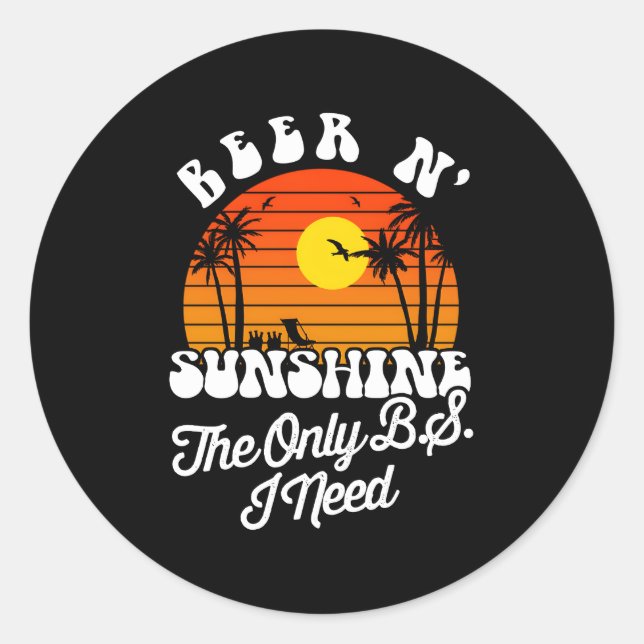 Adesivo O Único Bs Que Preciso É De Sol E Beer Beach. (Frente)