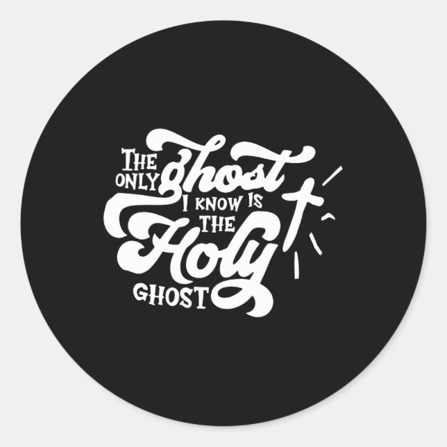Adesivo O Único Fantasma Que Conheço É O Espírito Santo (Frente)