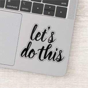 Adesivo O Vamos Elegante De Script Faz Este Motivacional