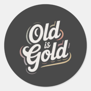 Adesivo O Velho é Ouro Tipografia Vintage Retro Design de 