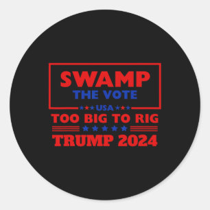 Adesivo O Voto Demasiado Grande Para Rig Trump 2024 Nunca 