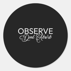 Adesivo Observe que não absorva as lições de paz da vida e