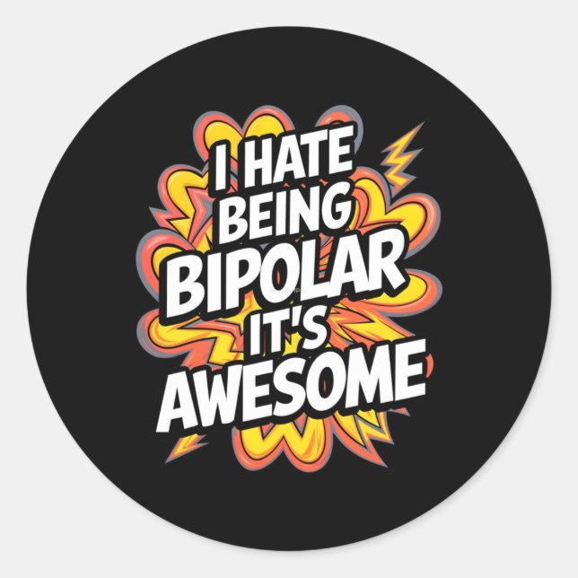 Adesivo Odeio ser bipolar. É uma frase muito engraçada. (Frente)