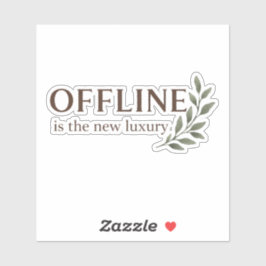 Adesivo Offline Is The New Luxury Sticker