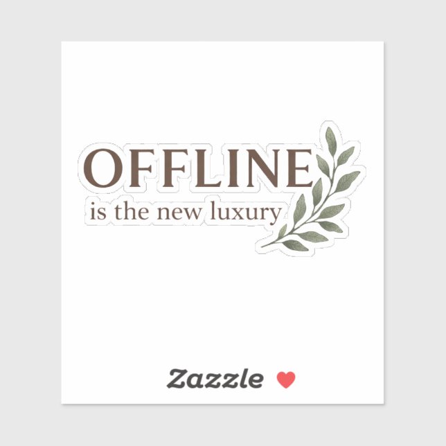 Adesivo Offline Is The New Luxury Sticker (Folha)