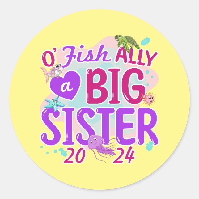 Adesivo Oficialmente 2024 - O'Fishally a Big Sister Pun (Frente)