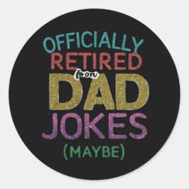Adesivo Oficialmente Aposentado (Talvez) De Piadas Pais