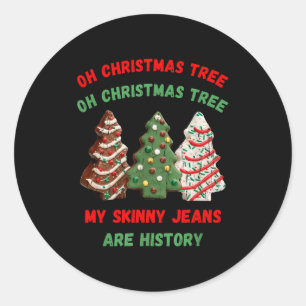 Adesivo Oh Árvore de Natal Meu Jeans Skinny Está Fora de M
