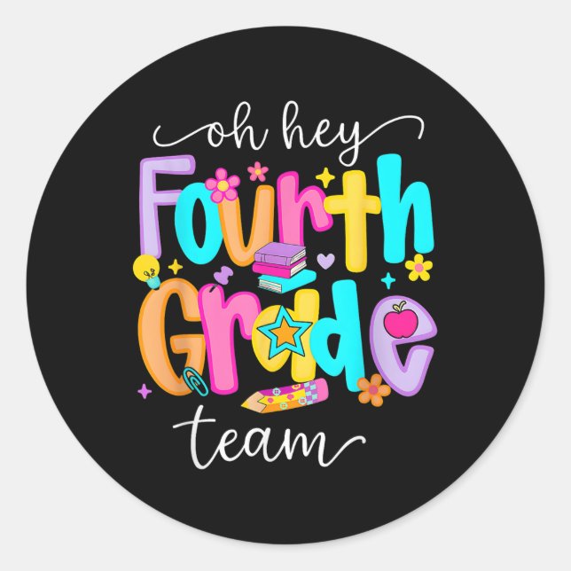 Adesivo Oh Hey Fourth Grade Happy Back To School Teachers  (Frente)