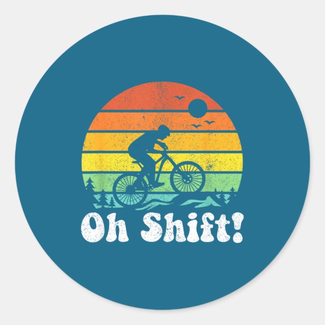 Adesivo Oh Shift Funny Mountain Bike Rider Biking Retro Cy (Frente)