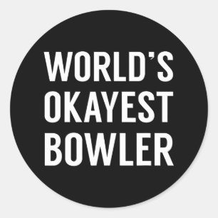 Adesivo Okayest Bowler do mundo - Boliches engraçadas