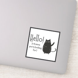 Adesivo Olá! É miado que você está procurando? Gato