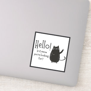 Adesivo Olá! É miado que você está procurando? Gato