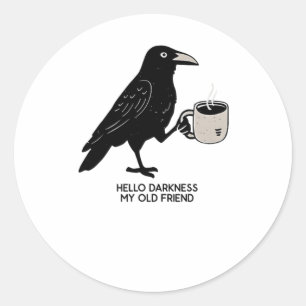 Adesivo Olá Escuridão Meu Velho Amigo Crow Café Spooky Ha