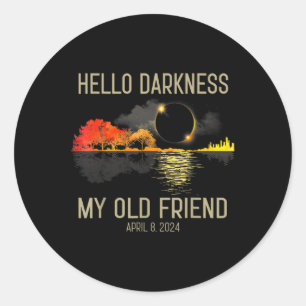 Adesivo Olá Escuridão Meu Velho Amigo Eclipse Solar Abril 