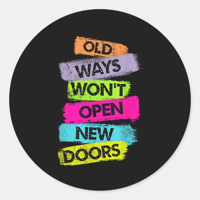Adesivo Old Ways Won't Open New Doors Motivational Quotes  (Frente)