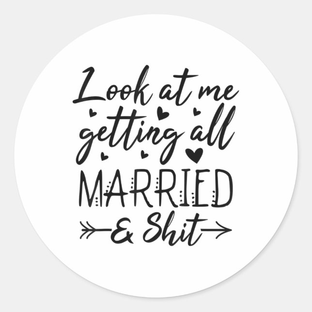 Adesivo Olhe Para Mim, Para Que Toda Esposa Casada Seja No (Frente)