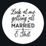 Adesivo Olhe Para Mim, Para Que Toda Esposa Casada Seja No<br><div class="desc">Olhe Para Mim,  Para Que Toda Esposa Casada Seja Casamento De Noiva.</div>