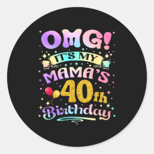 Adesivo Omg É o 40º Aniversário da Minha Mamãe Feliz 40 An