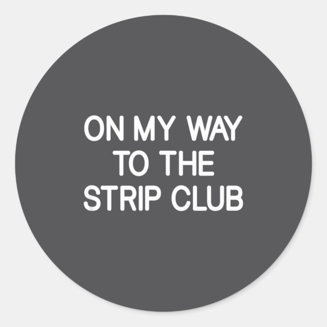Adesivo On My Way To The Club, Funny, Jokes, Sarcastic  (Frente)