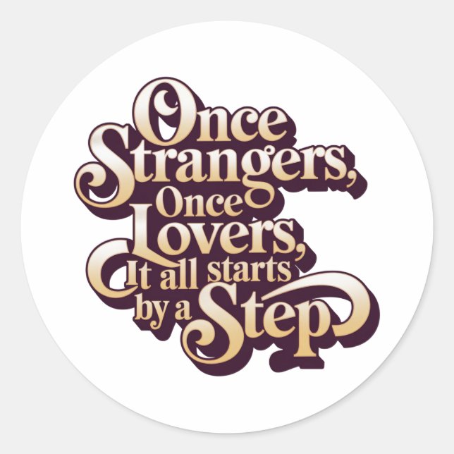 Adesivo Once Strangers Lovers Step Quote  (Frente)