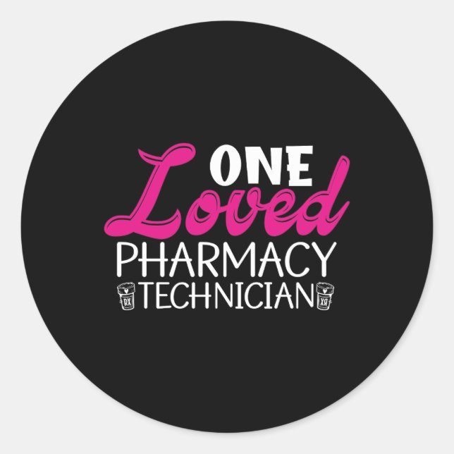 Adesivo One Loved Pharmacy Technician Medicine Pharmacist (Frente)