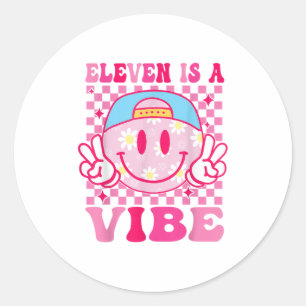Adesivo Onze É Uma Vibe Birthday Garotas De 11 Anos 11 B