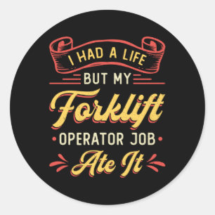 Adesivo Operador De Elevação Eu Tinha Uma Vida Mas Minha E