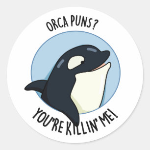 Adesivo Orca Puns, você está me matando.