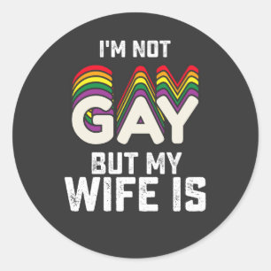 Adesivo Orgulho LGBT Não Sou Gay, Mas Minha Esposa É